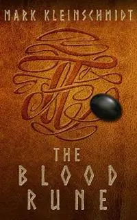 The Blood Rune - Mark Kleinschmidt - Libro in lingua inglese - Astrebla Publishing - The Ronan Ryan Odyssey Voordeelprijs