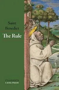 Finale Uitverkoop The Rule of St Benedict - St Benedict - Libro in lingua inglese - Cana Press -