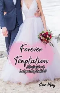 Forever Temptation A Be Tempted Novel - Caz May - Libro in lingua inglese - Caz May - Lockgrove Bay Koop Vandaag