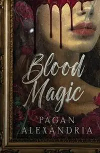 Blood Magic - Pagan Alexandria - Libro in lingua inglese - P. S. Malcolm - Blood Magic Duology Koopje