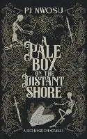 A Pale Box on the Distant Shore - Pj Nwosu - Libro in lingua inglese - various Australia publishers - Red Kingdom Hete Deal