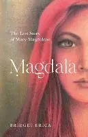 Tijdelijk Beschikbaar Magdala The Lost Story of Mary Magdalene - Bridget Erica - Libro in lingua inglese - Hopscotch Studio -