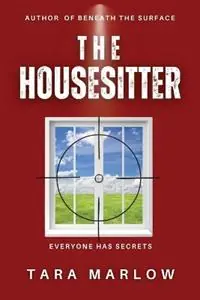 The Housesitter - Tara Marlow - Libro in lingua inglese - Wildlight Publishing - Premium