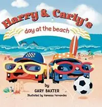 Weekendaanbieding Harry and Carly‘s day at the beach - Gary Baxter - Libro in lingua inglese - Gary Baxter -