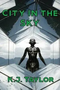 Gereduceerde Prijs City in the Sky - K J Taylor - Libro in lingua inglese - Black Cockie Press -