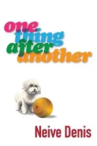 One Thing After Another - Neive Denis - Libro in lingua inglese - Denise Neville - The Merivale Retirement Village Bestel Nu