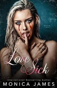 Love Sick - Monica James - Libro in lingua inglese - Monica James - Koopje