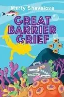 Betrouwbaar Great Barrier Grief - Marty Shevelove - Libro in lingua inglese - Forty South Publishing Pty Ltd -