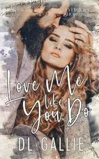 Love Me Like You Do (SIlverbell Shore) - DL Gallie - Libro in lingua inglese - DL Gallie - Express Levering
