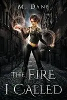 Hoge Kwaliteit The Fire I Called - M Dane - Libro in lingua inglese - Michael Garozzo -