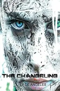 The Changeling From Winter, Spring is Born - Ly De Angeles - Libro in lingua inglese - Ly de Angeles - Korting