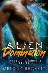 Voordeelprijs Alien Domination - Melody Beckett - Libro in lingua inglese - Bronzewing Books - Taurean Warriors