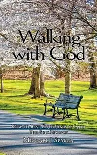 Express Levering Walking With God - Michael J Spyker - Libro in lingua inglese - Agapedeum -