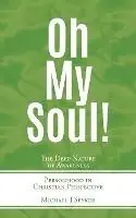 Oh My Soul - Michael J Spyker - Libro in lingua inglese - Agapedeum - Dagaanbieding