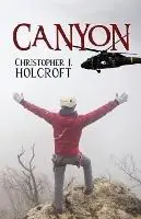 Canyon - Christopher J Holcroft - Libro in lingua inglese - Doctorzed Publishing - Laatste Kans