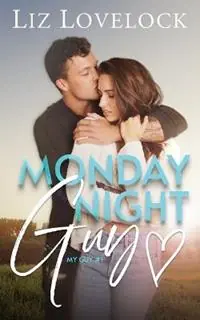 Monday Night Guy A Clean Enemies to Lovers Sports Romance - Liz Lovelock - Libro in lingua inglese - Liz Lovelock - My Guy Betaalbaar