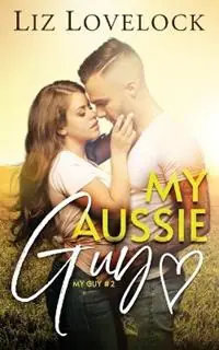 Favoriet My Aussie Guy A Clean Exchange Student Sports Romance - Liz Lovelock - Libro in lingua inglese - Liz Lovelock - My Guy