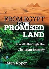 From Egypt to the Promised Land - Karen Faye Roper - Libro in lingua inglese - Karen Roper - Laatste Versie