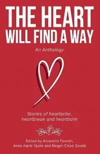 The Heart Will Find a Way - Anjanette Fennell - Anne-Marie Taplin - Libro in lingua inglese - Southern Key Press - Meest Verkocht