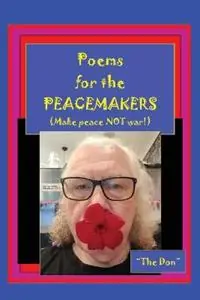 Beperkt Aanbod Poems for the PEACEMAKERS-Make Peace NOT War! - Don Vito Radice - Libro in lingua inglese - Urhobo Historical Society -