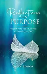 Reflections On Purpose - Emily Gowor - Libro in lingua inglese - Gowor International Publishing - Beste Prijs