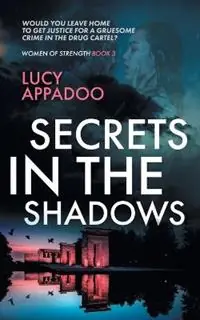Secrets In The Shadows - Lucy Appadoo - Libro in lingua inglese - Lucy Appadoo - Lage Kosten