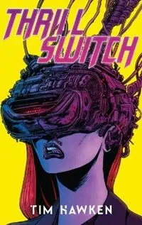 Direct Verzonden Thrill Switch - Collector‘s Edition - Tim Hawken - Libro in lingua inglese - various Australia publishers -
