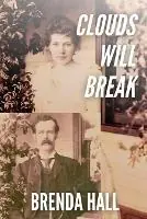 Gratis Retour Clouds Will Break - Brenda Hall - Libro in lingua inglese - Karingal Books -