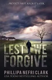 Op = Op Lest We Forgive - Phillipa Nefri Clark - Libro in lingua inglese - Phillipa Nefri Clark - Detective Liz Moorland