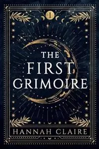 Populair The First Grimoire - Hannah Claire - Libro in lingua inglese - various Australia publishers -