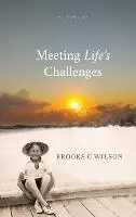 Beste Prijs Meeting Life‘s Challenges - Brooks C Wilson - Libro in lingua inglese - Ark House Press -
