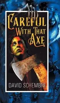 Careful With That Axe - David Schembri - Libro in lingua inglese - North Forest Books - Gratis Retour