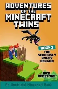 The Seriously Angry Dragon An Unofficial Minecraft Book - Rick Redstone - Libro in lingua inglese - The Comms Collective Pty Ltd - Adventures of the Minecraft Twins Finale Uitverkoop