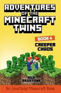 Creeper Chaos An Unofficial Minecraft Book - Rick Redstone - Libro in lingua inglese - The Comms Collective Pty Ltd - Adventures of the Minecraft Twins Nieuw