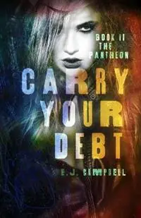 Carry Your Debt - E J Campbell - Libro in lingua inglese - E.J. Campbell - Tijdelijk Beschikbaar