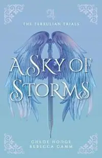 A Sky of Storms - Chloe Hodge - Rebecca Camm - Libro in lingua inglese - Stormcrest Ink - The Terrulian Trials Beperkt Aanbod