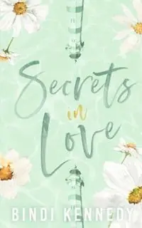 Secrets in Love A laugh out loud, brothers best friend, friends to lovers romcom. - Bindi Kennedy - Libro in lingua inglese - Bindi.K.Publishing. - West Village Nieuw