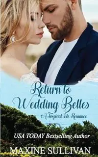 Return to Wedding Belles A Tropical Isle Romance - Maxine Sullivan - Libro in lingua inglese - Maxine Sullivan - Gratis Retour