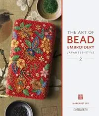 The Art of Bead Embroidery Japanese-Style Book 2 - Margaret Lee - Libro in lingua inglese - Inspirations Studios - Goedkoop