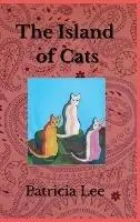 The Island of Cats - Patricia Lee - Libro in lingua inglese - Duck Farm Press - Kingdom Snelle Levering