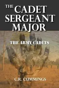 The Cadet Sergeant Major - Christopher Cummings - Libro in lingua inglese - Doctorzed Publishing - The Army Cadets Merkproduct