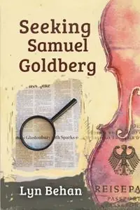 Seeking Samuel Goldberg - Lyn Behan - Libro in lingua inglese - Marilyn Behan - Gereduceerde Prijs