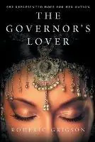 Beperkte Voorraad The Governor‘s Lover - Roderic Grigson - Libro in lingua inglese - Grigson Consulting -