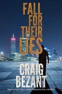 Must-Have Fall For Their Lies - Craig Bezant - Libro in lingua inglese - Craig Bezant - Henry Herbert