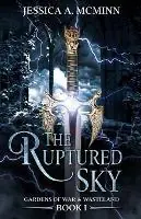 Korting The Ruptured Sky Gardens of War & Wasteland Book I - Jessica A McMinn - Libro in lingua inglese - Jessica A. McMinn - Gardens of War & Wasteland