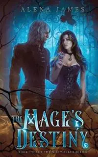 The Mage‘s Destiny - Alena James - Libro in lingua inglese - Crimson Dove Press - The Mistwalker Bestel Nu
