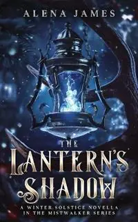 Direct Verzonden The Lantern‘s Shadow - Alena James - Libro in lingua inglese - Crimson Dove Press -