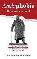 Fabrieksprijs Anglophobia The Unrecognised Hatred - Harry Richardson - Frank Salter - Libro in lingua inglese - Social Technologies -