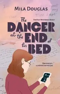 The Dancer at the End of His Bed - Mila Douglas - Libro in lingua inglese - Michele Douglas - Nu Kopen