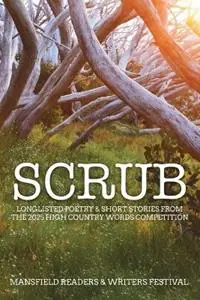 Scrub Longlisted Poetry & Short Stories from the 2025 High Country Words Competition - Libro in lingua inglese - Mansfield Readers and Writers Inc. - High Country Words Express Levering